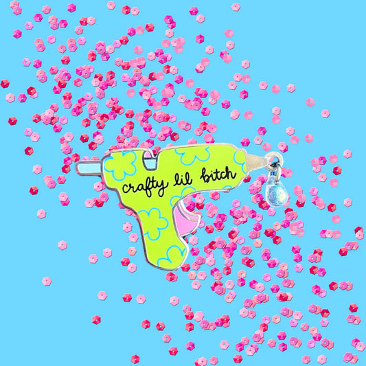 Crafty Lil Bitch Hot Glue Gun Enamel Pin